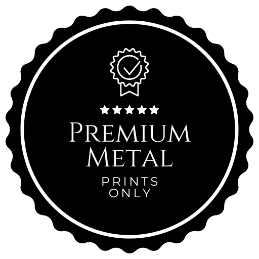 Our Prints are only on Premium Metal